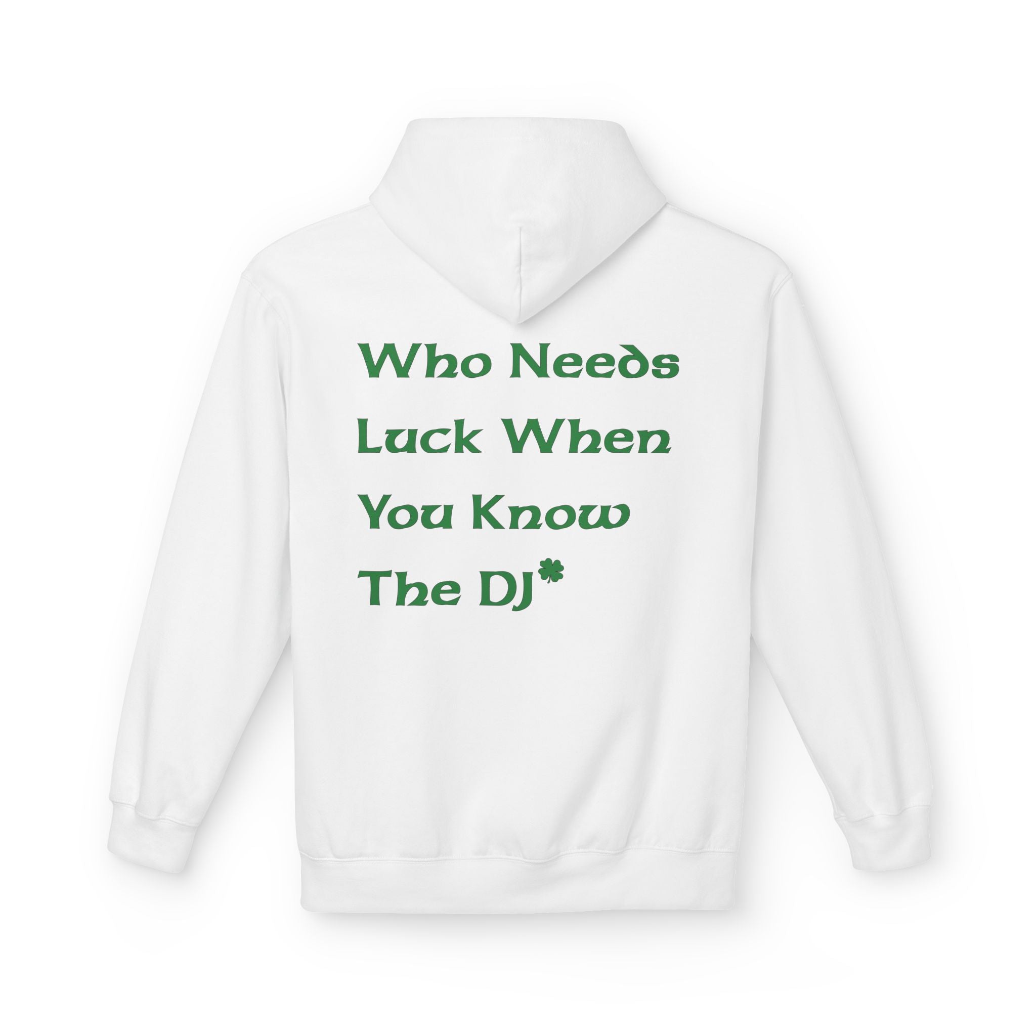 Printify's "Who Needs Luck" eco-friendly hoodie features the phrase "Who Needs Luck When You Know The DJ" in green on the back, crafted with sustainable fashion principles.
