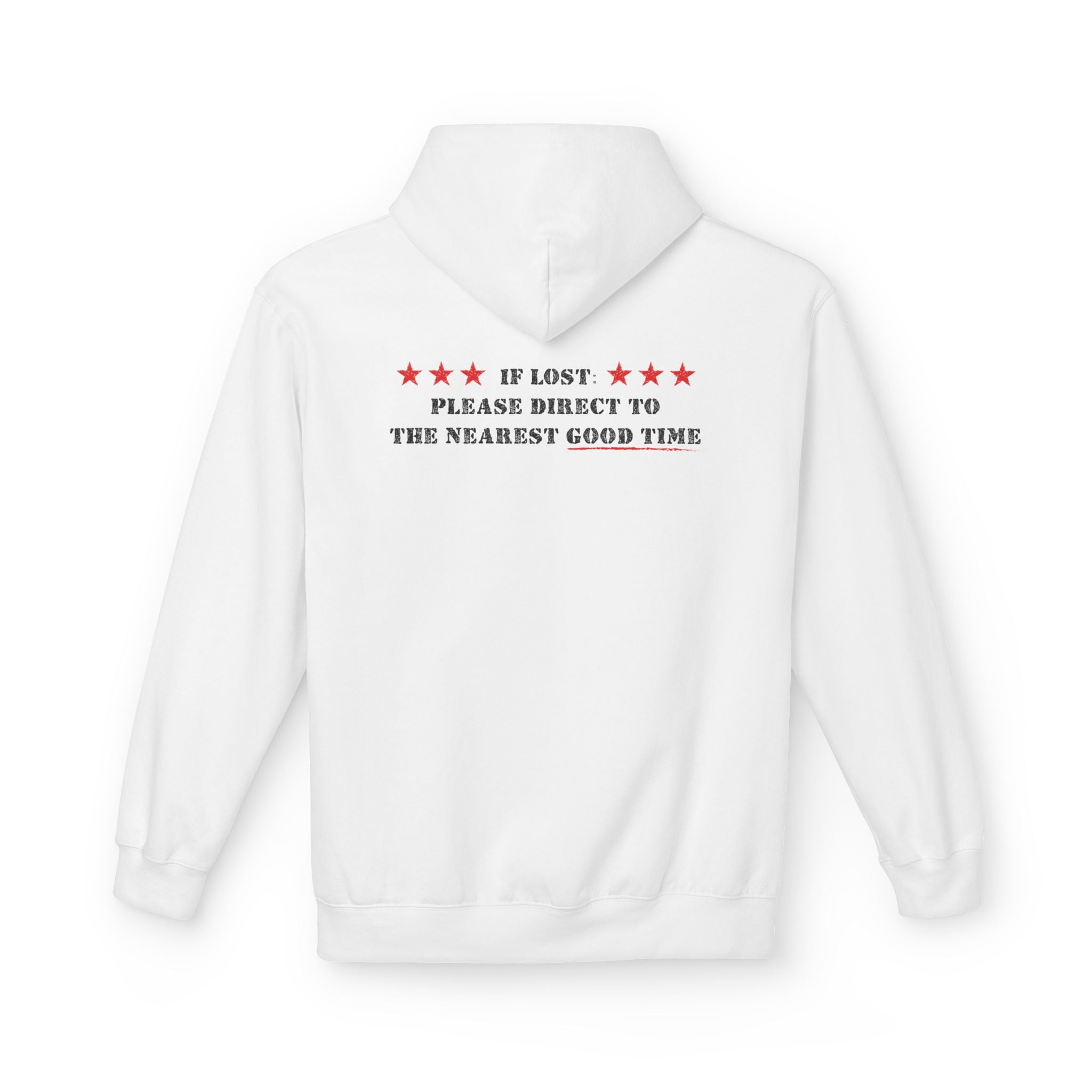 The Good Time Hoodie by Printify is an eco-friendly white hoodie featuring "IF LOST, PLEASE DIRECT TO THE NEAREST GOOD TIME" on the back with five red stars above. Crafted sustainably, it seamlessly blends style with ethical production for a wardrobe staple.