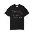 The No Map Needed Tee by Printify is a black premium shirt made from ring-spun cotton, with white handwritten text—"We don't need a map for where we're going"—and a red dashed line looping around the design.