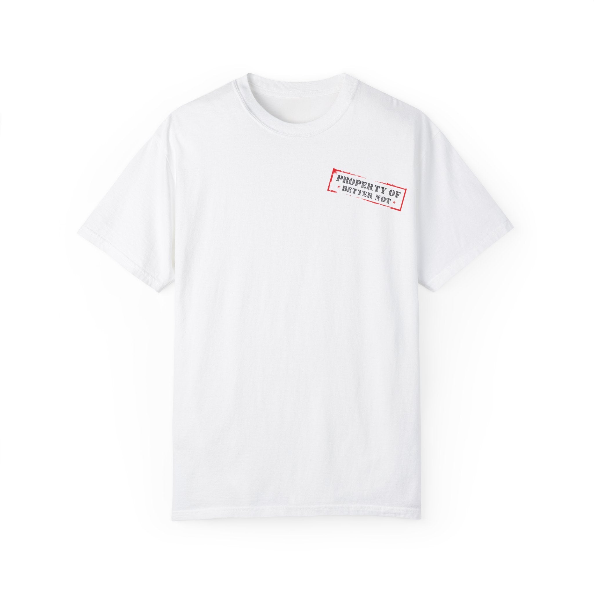 The Good Time Tee by Printify is a white premium shirt made from US cotton, showcasing a small chest print in a red and black rectangle with the text "PROPERTY OF BETTER NOT.