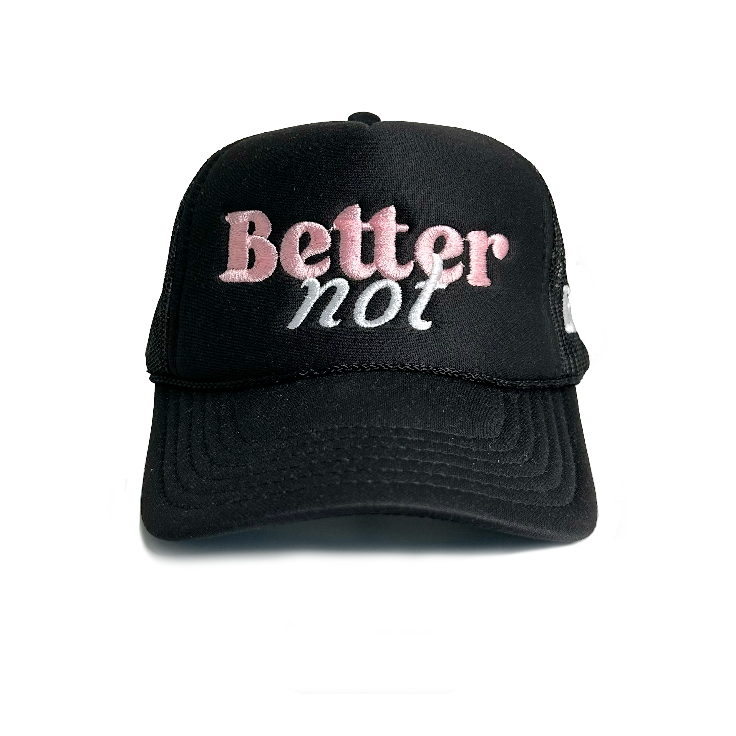 A black Classic Trucker (mid crown) hat with "Better not" embroidered in pink and white letters on the front panel, featuring an "OTTO" brand sticker on the brim. This stylish cap, perfect for any occasion, offers next day shipping.