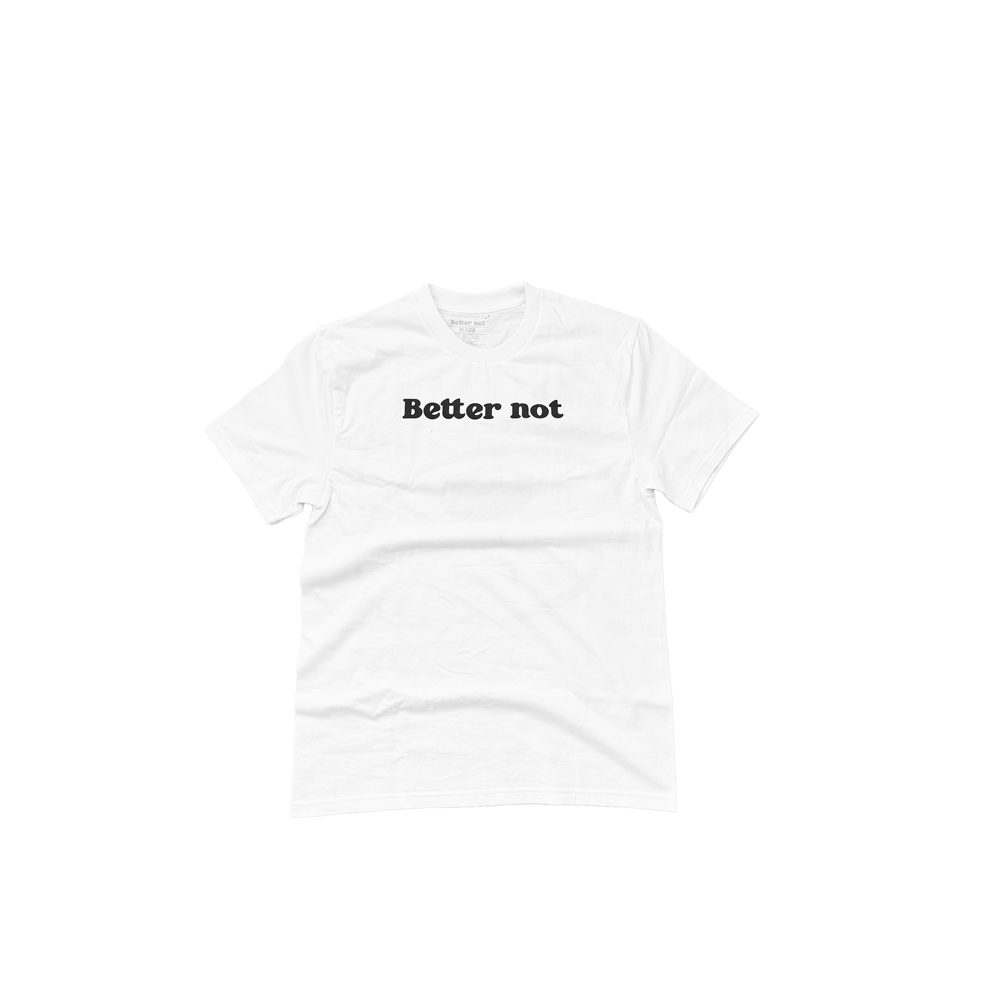 Bear Face Tee with the phrase "better not" printed in black text, laid flat on a gray carpeted surface.